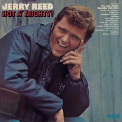 Jerry Reed - Hot A' Mighty